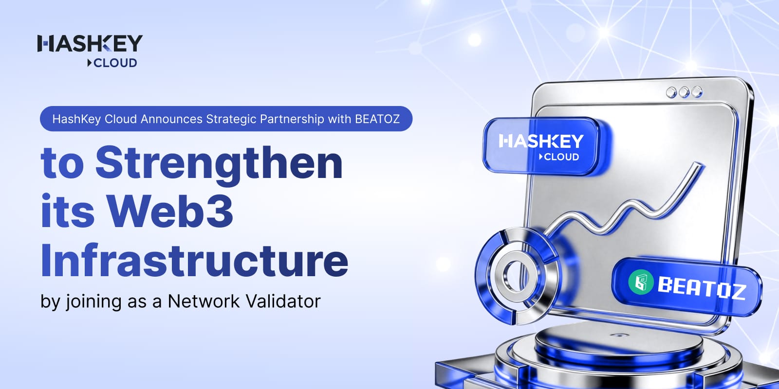 HashKey Cloud Announces Strategic Partnership with BEATOZ to Strengthen its Web3 Infrastructure by joining as a Network Validator
